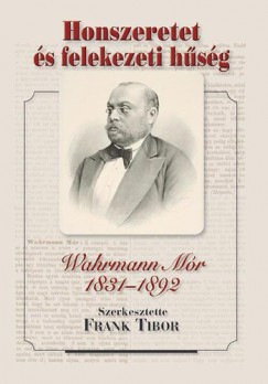 Frank Tibor  (Szerk.) - Honszeretet és felekezeti hűség