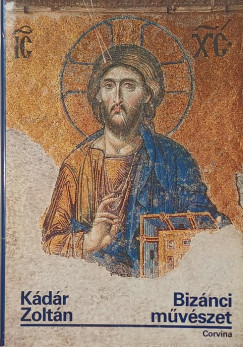 Kádár Zoltán - Bizánci művészet