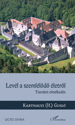 Karthauzi  Guig (Ii.) - Levl a szemlld letrl