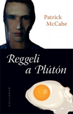 Patrick Mccabe - Reggeli a Pltn