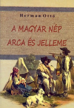 Herman Ott - A magyar np arca s jelleme