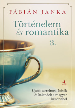Fábián Janka - Történelem és romantika 3.