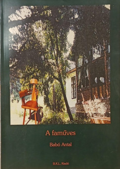 Babó Antal - A faműves