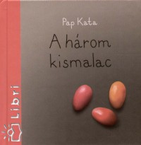 A hrom kismalac