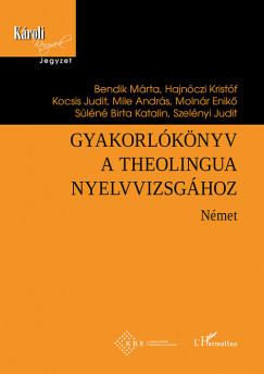 Sepsi Enikő (Szerk.) - Gyakorlókönyv a Theolingua nyelvvizsgához - Német