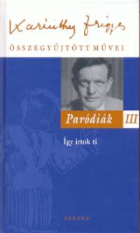 Karinthy Frigyes - Szalay Kroly  (Szerk.) - Pardik III.