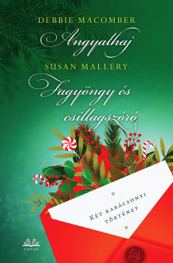 Debbie Macomber - Susan Mallery - Angyalhaj / Fagyöngy és csillagszóró