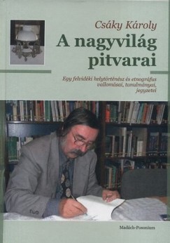 Csky Kroly - A nagyvilg pitvarai
