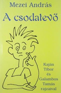 Mezei Andrs - A csodatv (dediklt)