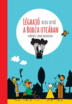 Kiss Ott - Lghaj a Bodza utcban