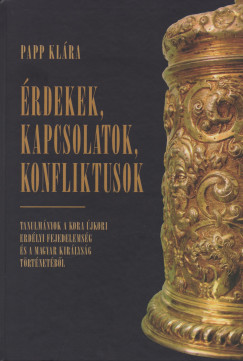 Papp Kl�ra - �rdekek, kapcsolatok, konfliktusok