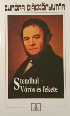 Henri Beyle Stendhal - Vörös és fekete