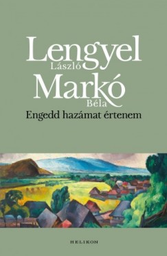 Lengyel Lszl - Mark Bla - Engedd hazmat rtenem