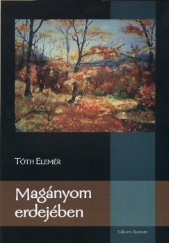 Tth Elemr - Magnyom erdejben
