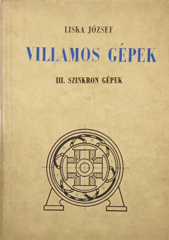 Liska József - Villamos gépek