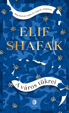 Elif Shafak - A vros tkrei