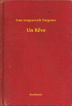 Ivan Sergeyevich Turgenev - Un Reve