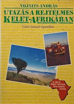 Dr. Vojnits Andrs - Utazs a rejtelmes Kelet-Afrikban