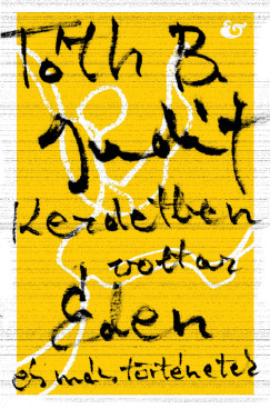 Tóth B. Judit - Kezdetben volt az Éden