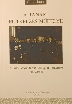 Garai Imre - A tan�ri elitk�pz�s m�helye