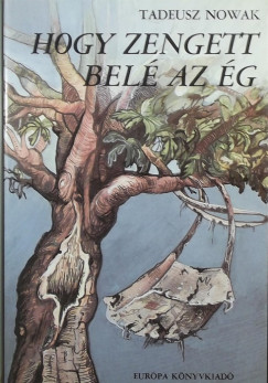 Tadeusz Nowak - Hogy zengett bel� az �g