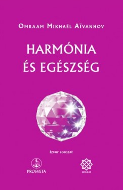 false - Harmnia s egszsg