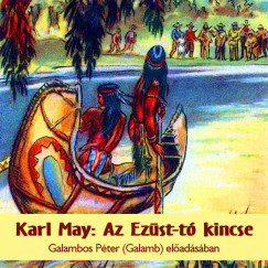 Karl May - Galambos Pter - Az Ezst-t kincse