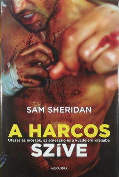 Sam Sheridan - A harcos szve