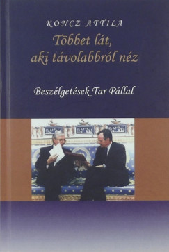 Koncz Attila - Többet lát, aki távolabbra néz