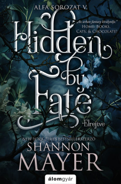 Hidden by Fate - Elrejtve - Alfa-sorozat 5.