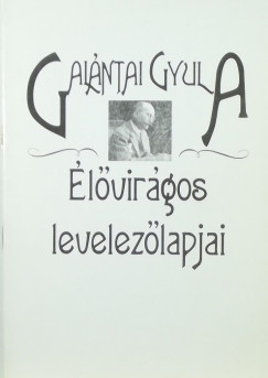 Balzs Kroly - Galntai Gyula "lvirgos" levelezlapjai