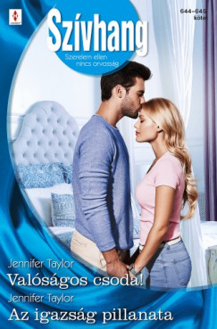Jennifer Taylor; Jennifer Taylor - Szvhang 644.-645. - Valsgos csoda!; Az igazsg pillanata