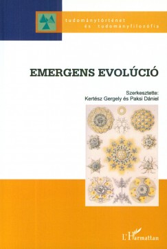 Kertsz Gergely  (Szerk.) - Paksi Dniel  (Szerk.) - Emergens evolci