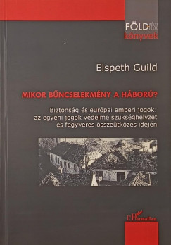 Elspeth Guild - Mikor bncselekmny a hbor?