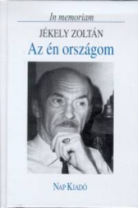 Ifj. Lator Lszl  (Vl.) - Az n orszgom - In memoriam Jkely Zoltn