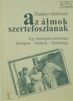 Dadnyi Miklsn - Az lmok szertefoszlanak
