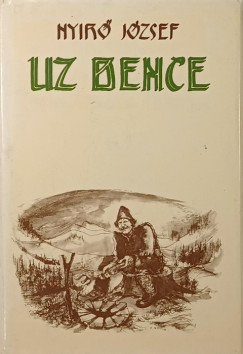Nyirő József - Uz Bence