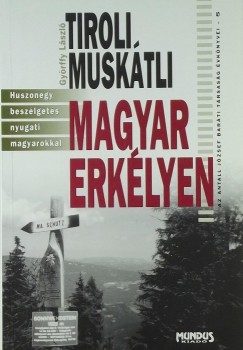 Gyrffy Lszl - Tiroli musktli magyar erklyen