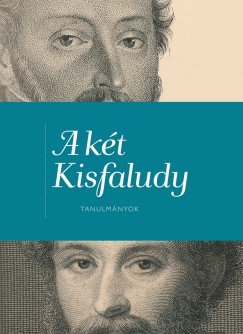 Hansgi gnes  (Szerk.) - Hermann Zoltn  (Szerk.) - A kt Kisfaludy