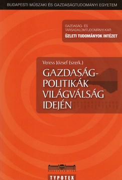 Veress Jzsef  (Szerk.) - Gazdasgpolitikk vilgvlsg idejn