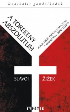 Slavoj iek - A trkeny abszoltum