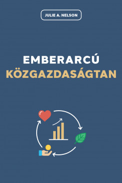 Julie A. Nelson - Emberarc kzgazdasgtan