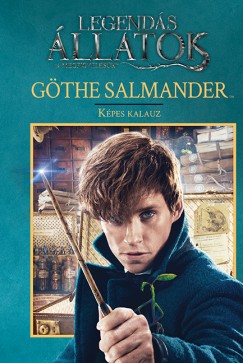 Harmos Nomi  (Szerk.) - Legends llatok s megfigyelsk: Gthe Salmander - Kpes kalauz