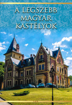 A legszebb magyar kastlyok