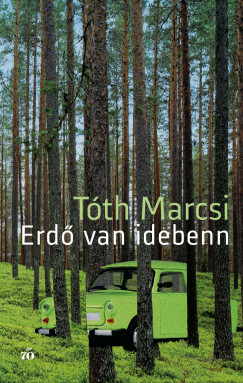 Tth Marcsi - Erd van idebenn