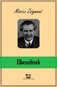 Móricz Zsigmond - Elbeszélések