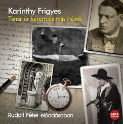Karinthy Frigyes - Rudolf Pter - Tanr r krem s ms rsok - Hangosknyv