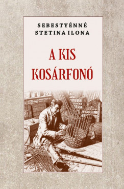 Sebestynn Stetina Ilona - A kis kosrfon