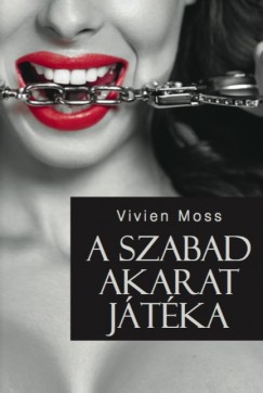 Vivien Moss - A szabad akarat jtka