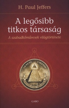 H. Paul Jeffers - A leg�sibb titkos t�rsas�g